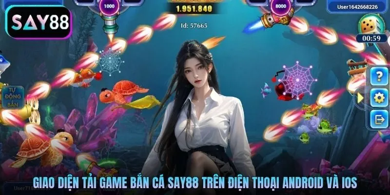 Giao diện tải game bắn cá Say88 trên điện thoại Android và iOS Giao diện tải game bắn cá Say88 trên điện thoại Android và iOS