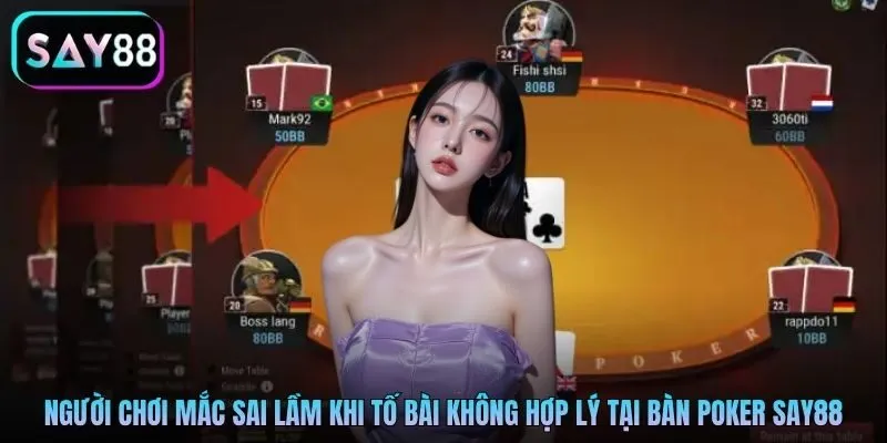 Người chơi mắc sai lầm khi tố bài không hợp lý tại bàn Poker Say88 Người chơi mắc sai lầm khi tố bài không hợp lý tại bàn Poker Say88