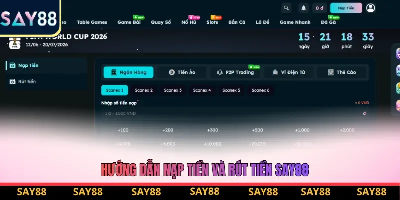 Hướng dẫn nạp và rút tiền Say88 chi tiết